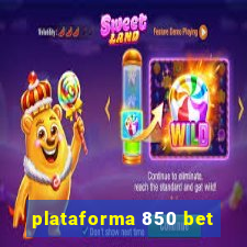 plataforma 850 bet